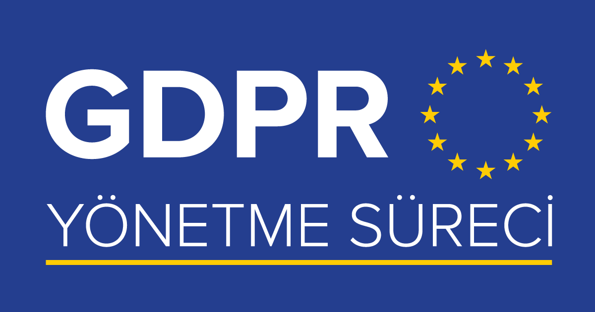 GDPR Sürecini Nasıl Yönetmeliyiz?