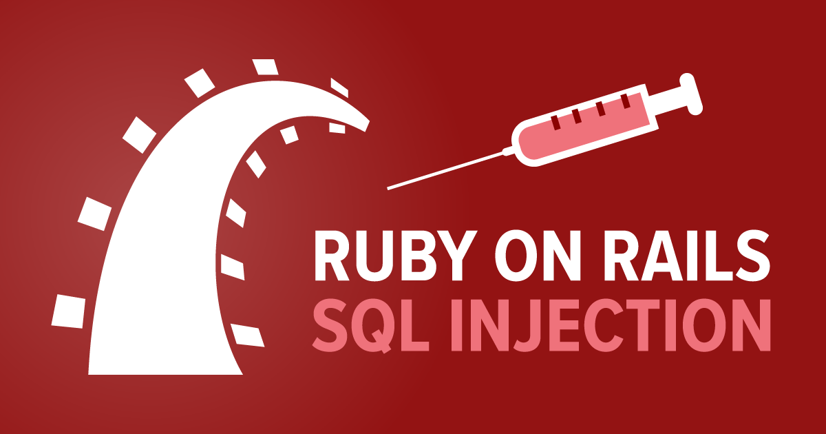 Ruby on Rails Web Uygulamaları İçin SQL Injection'ı Önleme Teknikleri